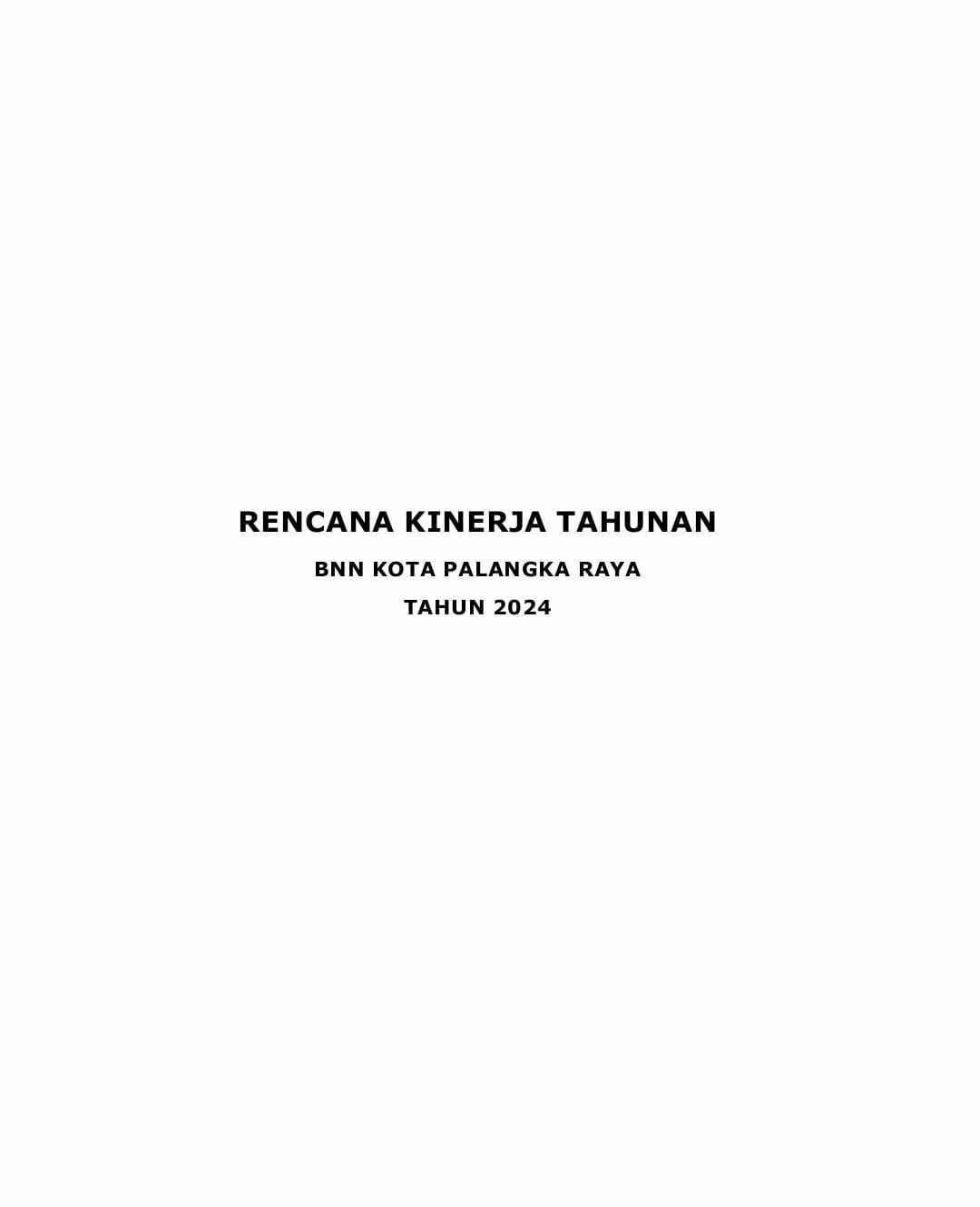 RENJA BNN KOTA PALANGKA RAYA TAHUN 2024 RENJA BNN KOTA PALANGKA RAYA TAHUN 2024