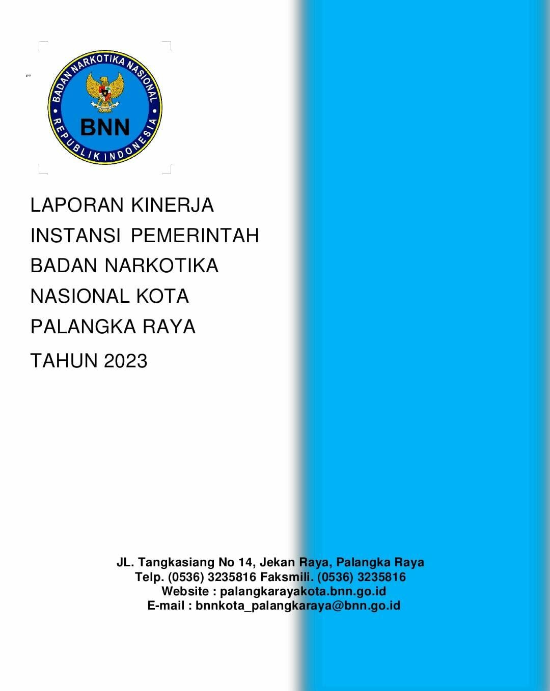 LAPORAN KINERJA INSTANSI PEMERINTAH BNN KOTA PALANGKA RAYA TAHUN 2023 Konsep Otomatis